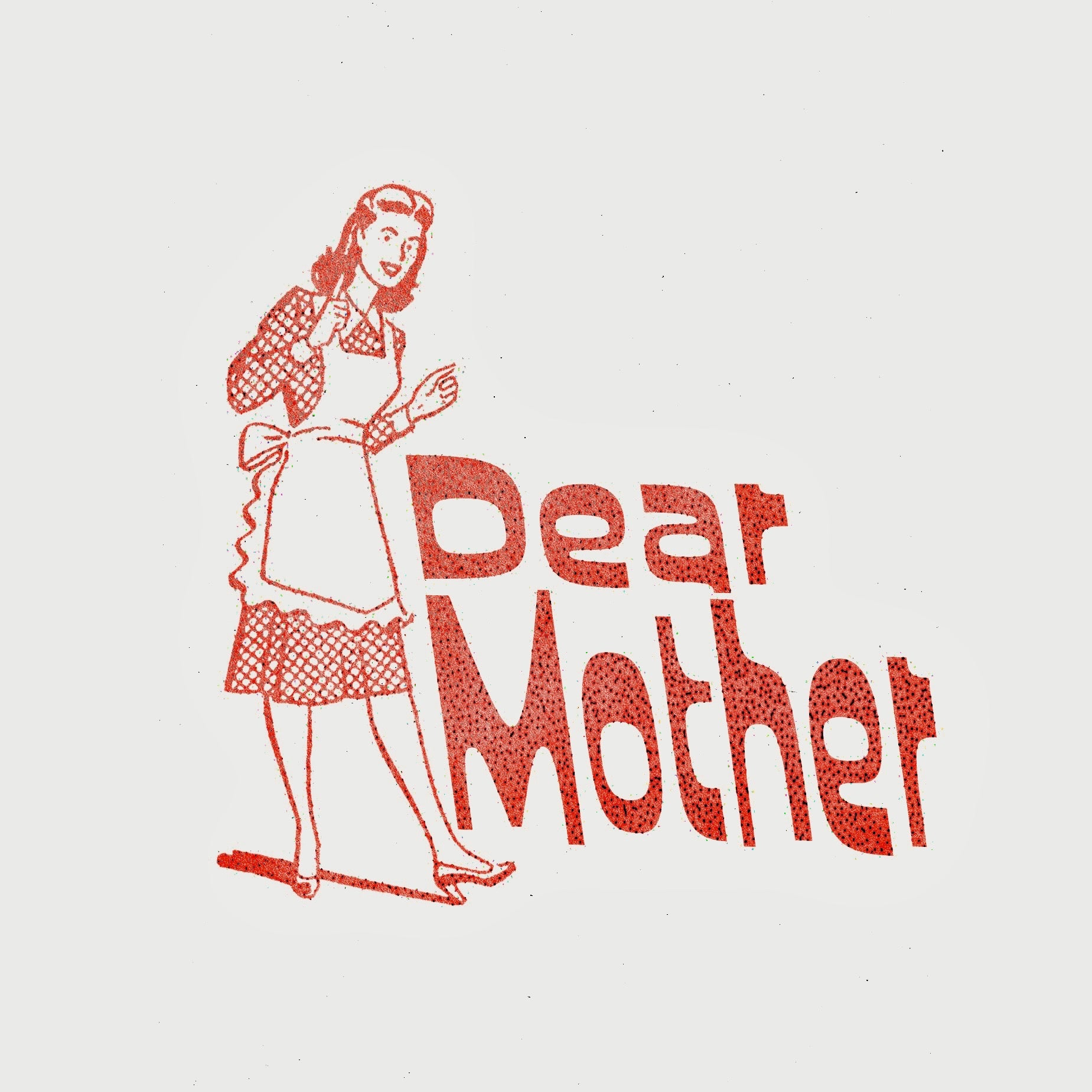 Dear Mother
